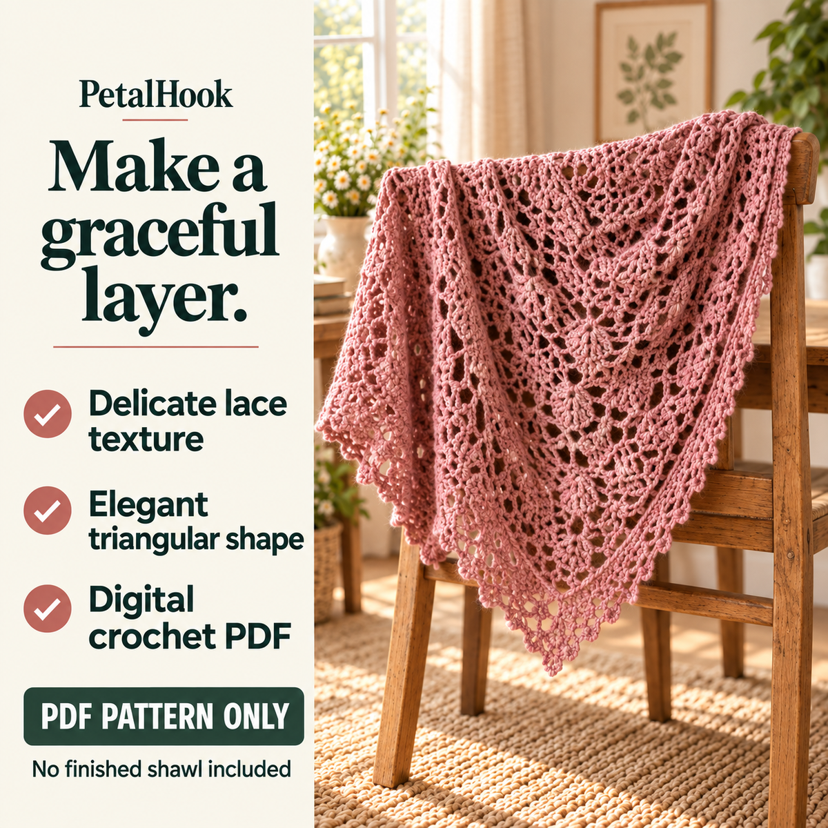 PetalHook pattern overview: Willow Shawl. Delicate lace texture. Elegant triangular shape. Digital crochet PDF. No finished shawl included.